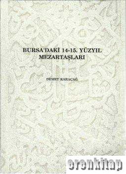 Bursa’daki%2014-15.%20Yüzyıl%20Mezartaşları
