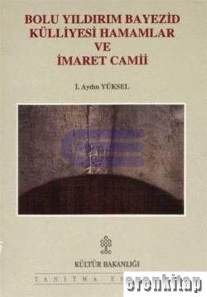 Bolu%20Yıldırım%20Bayezid%20Külliyesi%20Hamamlar%20ve%20İmaret%20camii