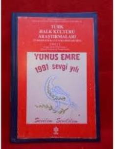 Türk%20Halk%20Kültürü%20Araştırmaları%20(Turkish%20Folk%20Culture%20Researches)%201991%20/%201%20Yunus%20Emre%201991%20Sevgi%20Yılı