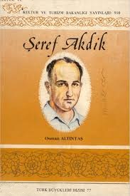 Şeref%20Akdik%20Hayatı%20-%20Sanatı%20ve%20Eserlerinden%20Seçmeler.
