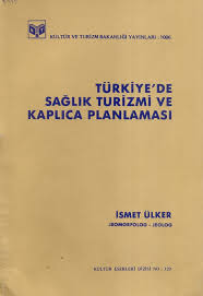 Türkiye’de%20Sağlık%20Turizmi%20ve%20Kaplıca%20Planlaması