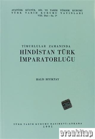 Timurlular%20Zamanında%20Hindistan%20Türk%20İmparatorluğu%20Ciltli