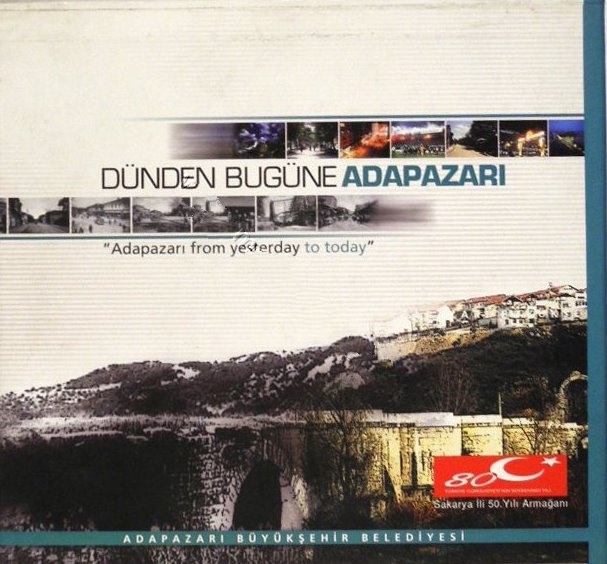 Dünden%20Bugüne%20Adapazarı%20:%20Adapazarı%20From%20Yesterday%20To%20Today