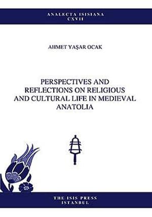Perspectives%20and%20Reflections%20on%20Religious%20and%20Cultural%20Life%20in%20Medieval%20Anatolia