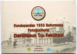 Kuruluşundan%201933%20Reformuna%20Fotoğraflarla%20Darülfünun%20Tıp%20Fakültesi