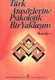 Türk%20Atasözlerine%20Psikolojik%20Bir%20Yaklaşım