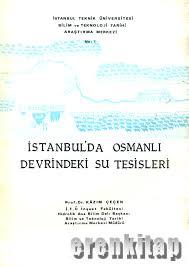 İstanbul’da%20Osmanlı%20Devrindeki%20Su%20Tesisleri