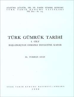Türk%20Gümrük%20Tarihi%20Başlangıçtan%20Osmanlı%20Devletine%20Kadar