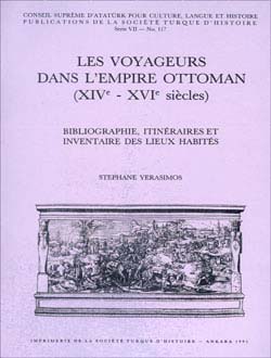 Les%20Voyageurs%20dans%20L`empire%20Ottoman%20(XIVe%20-%20XVIe%20siècles)%20Bibliographie,%20Itinèraires%20et%20Inventaire%20des%20lieux%20Habitès