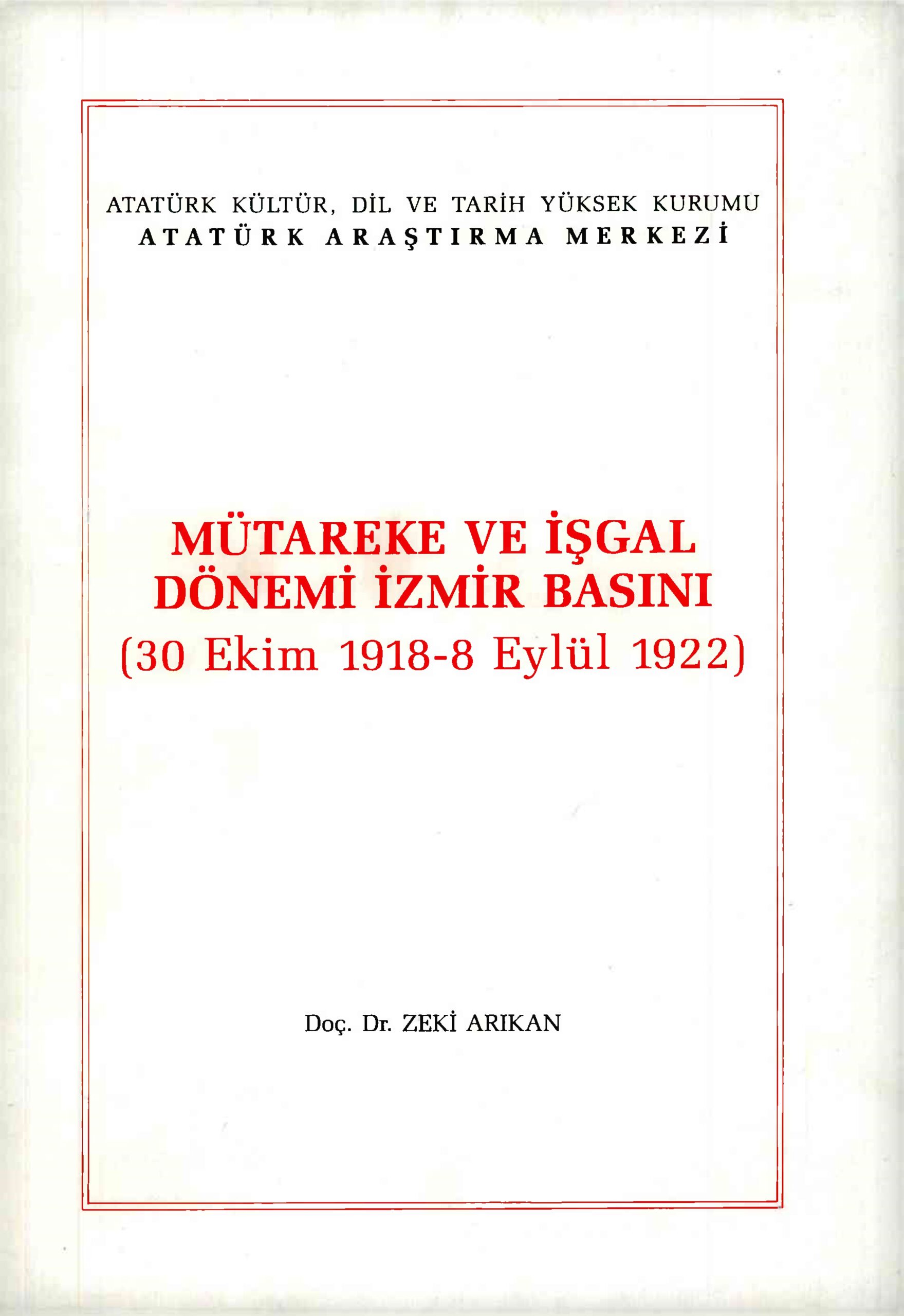 Mütareke%20ve%20İşgal%20Dönemi%20İzmir%20Basını%20(%2030%20Ekim%201918%20-%208%20Eylül%201922%20)