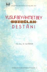 Yusuf%20Bey%20-%20Ahmet%20Bey%20Bozoğlan%20Destânı