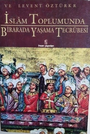 İslam%20Toplumunda%20Birarada%20Yaşama%20Tecrübesi