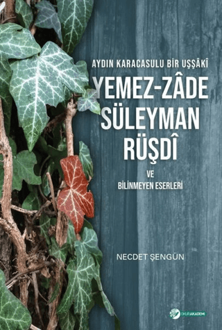Aydın%20Karacasulu%20Bir%20Uşşaki%20Yemez-Zade%20Süleyman%20Rüşdi%20ve%20Bilinmeyen%20Eserleri