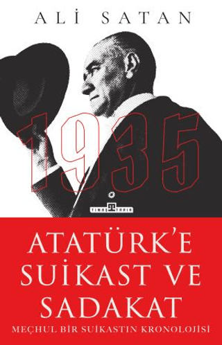 Atatürk’e%20Suikast%20ve%20Sadakat