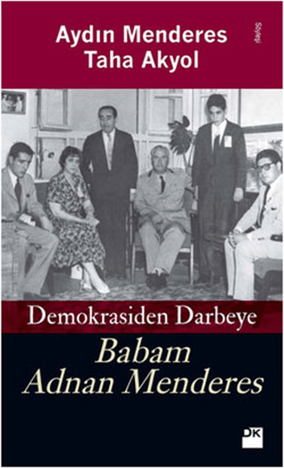 Babam%20Adnan%20Menderes%20Demokrasiden%20Darbeye