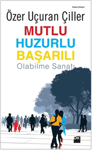 Mutlu%20Huzurlu%20Başarılı%20Olabilme%20Sanatı
