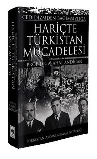 Cedidizmden%20Bağımsızlığa%20Hariçte%20Türkistan%20Mücadelesi