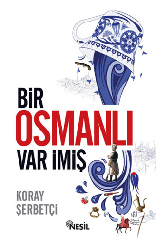 Bir%20Osmanlı%20Var%20İmiş
