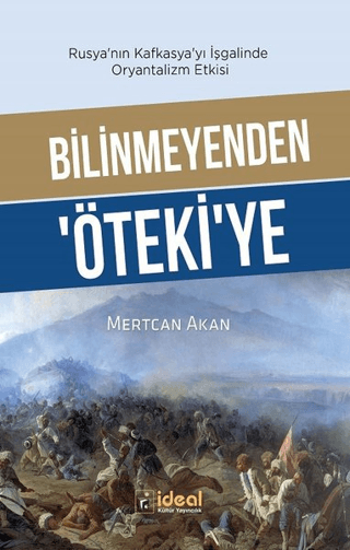 Bilinmeyenden%20Öteki’ye%20-%20Rusya’nın%20Kafkasya’yı%20İşgalinde%20Oryantalizm%20Etkisi
