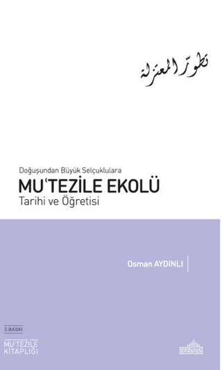 Doğuşundan%20Büyük%20Selçuklulara%20Mu’tezile%20Ekolü%20Tarihi%20ve%20Öğretisi