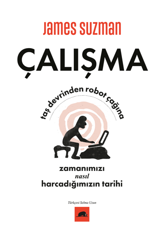 Çalışma%20-%20Taş%20Devrinden%20Robot%20Çağına%20Zamanımızı%20Nasıl%20Harcadığımızın%20Tarihi