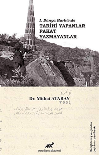 1.%20Dünya%20Harbi’nde%20Tarihi%20Yapanlar%20Fakat%20Yazmayanlar