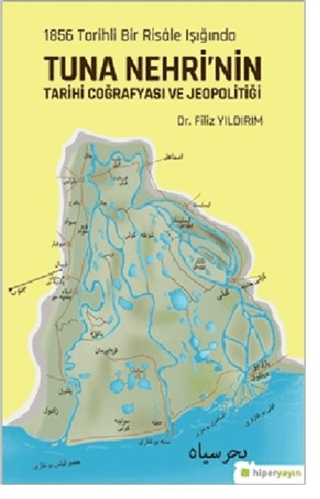 1856%20Tarihli%20Bir%20Risale%20Işığında%20Tuna%20Nehri’nin%20Tarihi%20Coğrafyası%20ve%20Jeopolitiği