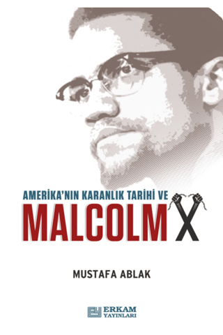 Amerika’nın%20Karanlık%20Tarihi%20ve%20Malcolm%20X