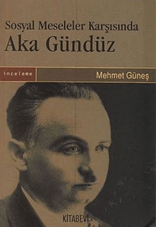 Sosyal%20Meseleler%20Karşısında%20Aka%20Gündüz