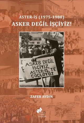 Aster-İş%20(1975-1980)%20Asker%20Değil%20İşçiyiz