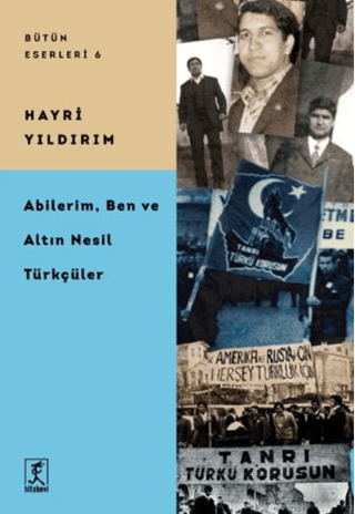 Abilerim,%20Ben%20ve%20Altın%20Nesil%20Türkçüler