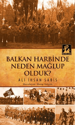 Balkan%20Harbinde%20Neden%20Mağlup%20Olduk?