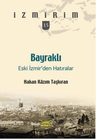 Bayraklı:%20Eski%20İzmir’den%20Hatıralar