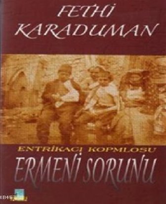 Entrikacı%20Komplosu%20:%20Ermeni%20Sorunu