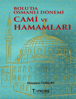 Bolu’da%20Osmanlı%20Dönemi%20Cami%20ve%20Hamamları