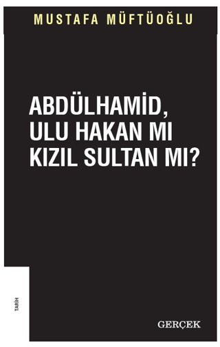 Abdülhamid%20Ulu%20Hakan%20mı%20Kızıl%20Sultan%20mı?
