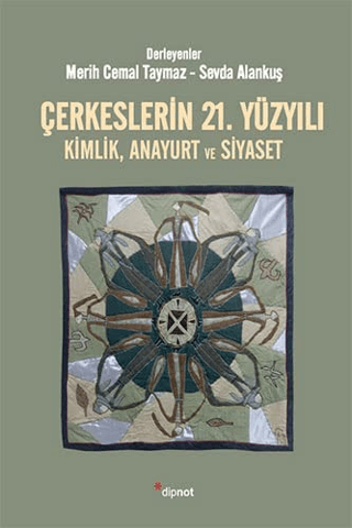 Çerkeslerin%2021.%20Yüzyılı%20Kimlik,%20Anayurt%20ve%20Siyaset
