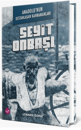 Anadolu’nun%20Destanlaşan%20Kahramanları%20-%20Seyit%20Onbaşı