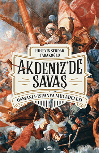 Akdeniz’de%20Savaş%20-%20Osmanlı-İspanya%20Mücadelesi