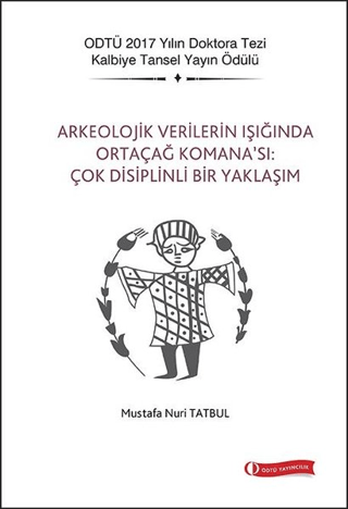 Arkeolojik%20Verilerin%20Işığında%20Ortaçağ%20Komana’sı:%20Çok%20Disiplinli%20Bir%20Yaklaşım