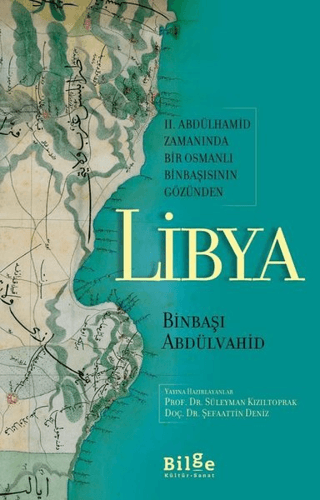 2.%20Abdülhamid%20Zamanında%20Bir%20Osmanlı%20Binbaşısının%20Gözünden%20Libya