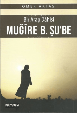 Bir%20Arap%20Dahisi:%20Muğire%20B.%20Şu’be