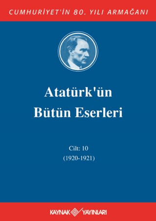 Atatürk’ün%20Bütün%20Eserleri%20Cilt:%2010%20(1920%20-%201921)