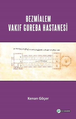 Bezmialem%20Valide%20Sultan%20Vakıf%20Gureba%20Hastanesi