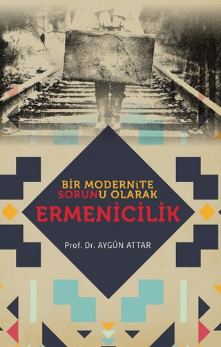 Bir%20Modernite%20Sorunu%20Olarak%20Ermenicilik