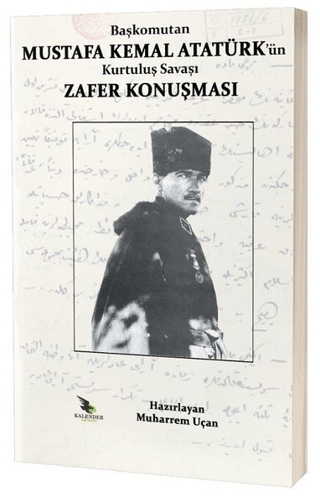 Başkomutan%20Mustafa%20Kemal%20Atatürk’ün%20Kurtuluş%20Savaşı%20Zafer%20Konuşması