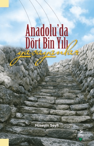 Anadolu’da%20Dört%20Bin%20Yıl%20Yaşayanlar