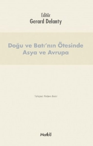 Doğu%20ve%20Batı’nın%20Ötesinde%20Asya%20ve%20Avrupa