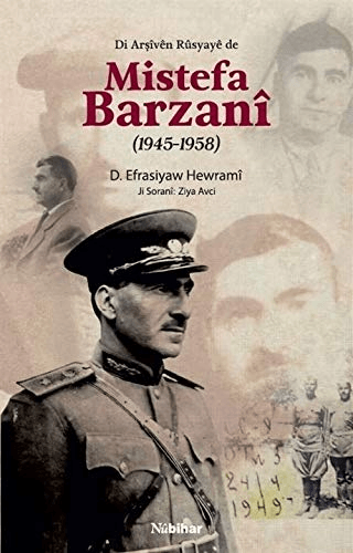 Di%20Arşiven%20Rusyaye%20de%20Mistefa%20Barzani%20(1945-1958)