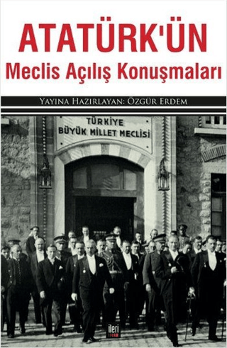 Atatürk’ün%20Meclis%20Açılış%20Konuşmaları
